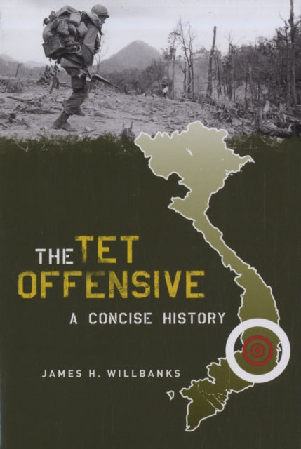 The Tet Offensive: A Concise History