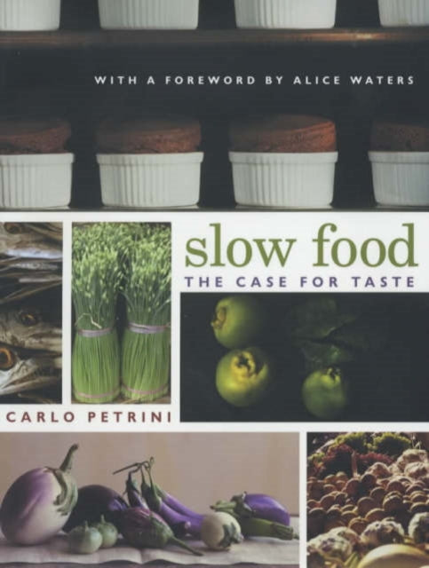 Slow Food: The Case for Taste