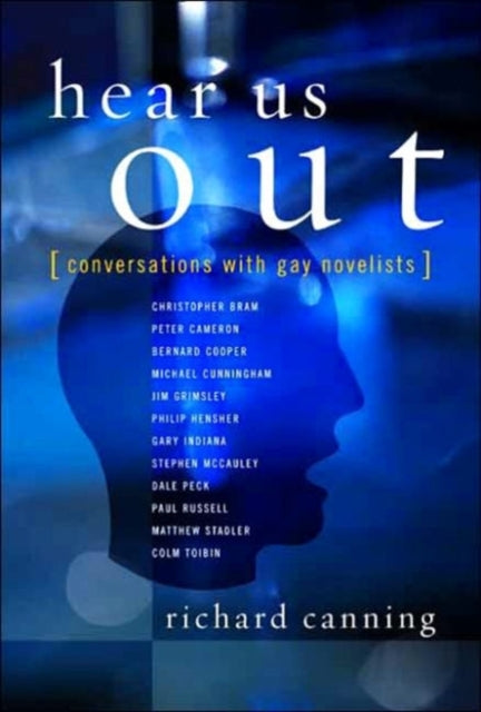 Hear Us Out: Conversations with Gay Novelists