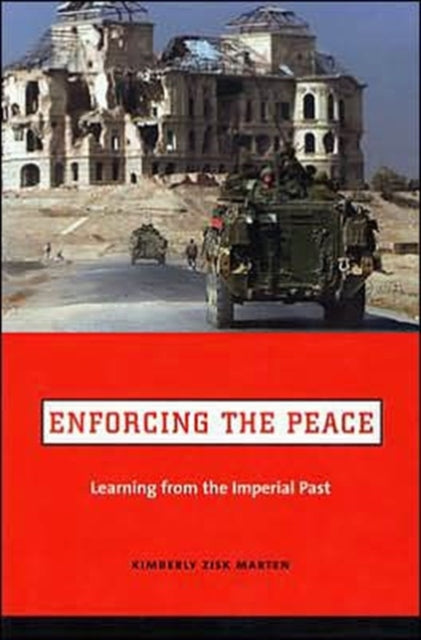 Enforcing the Peace: Learning from the Imperial Past