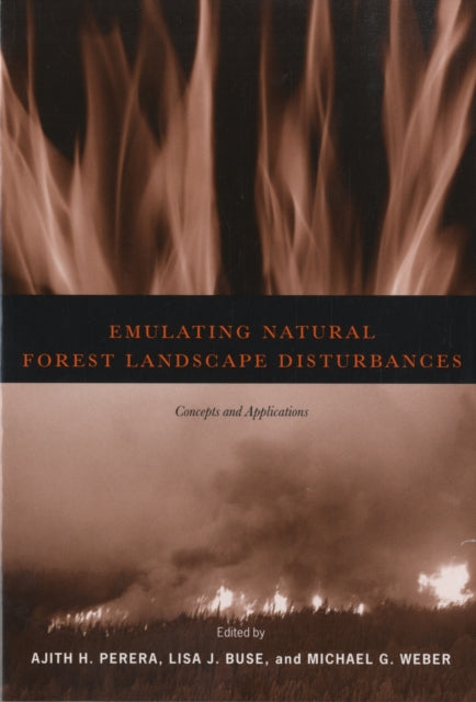 Emulating Natural Forest Landscape Disturbances: Concepts and Applications