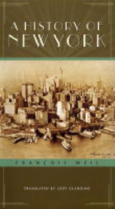 A History of New York Columbia History of Urban