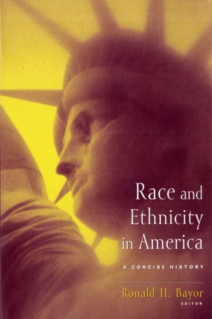 Race and Ethnicity in America: A Concise History