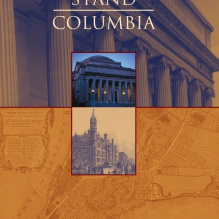 Stand, Columbia: A History of Columbia University