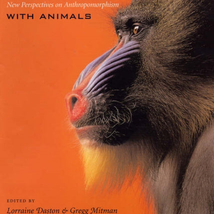 Thinking with Animals: New Perspectives on Anthropomorphism