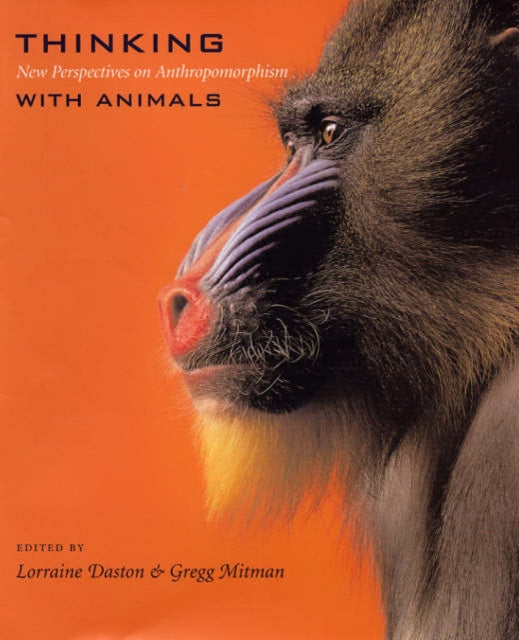 Thinking with Animals: New Perspectives on Anthropomorphism