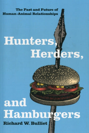 Hunters Herders and Hamburgers