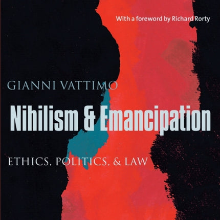 Nihilism and Emancipation: Ethics, Politics, and Law