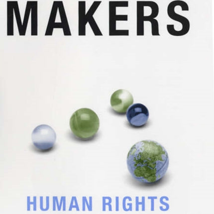 The Democracy Makers: Human Rights and the Politics of Global Order