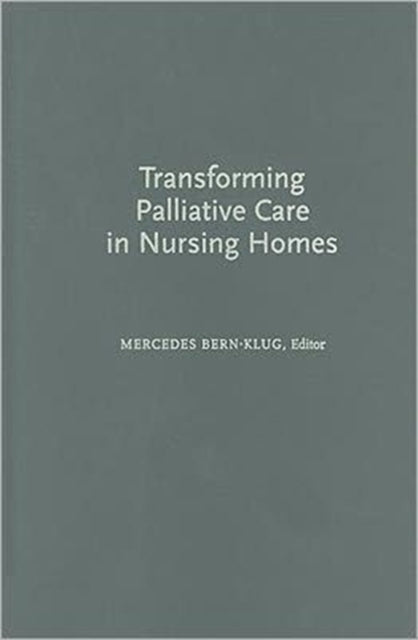 Transforming Palliative Care in Nursing Homes: The Social Work Role