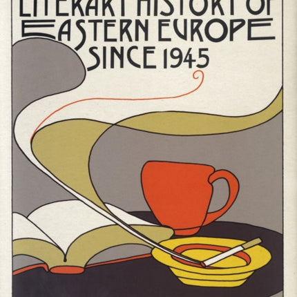 The Columbia Literary History of Eastern Europe Since 1945