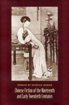 Chinese Fiction of the Nineteenth and Early Twentieth Centuries