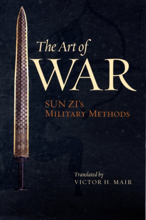 The Art of War: Sun Zi's Military Methods