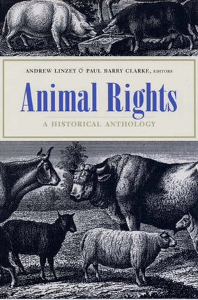 Animal Rights: A Historical Anthology