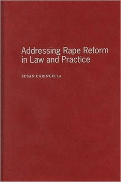 Addressing Rape Reform in Law and Practice