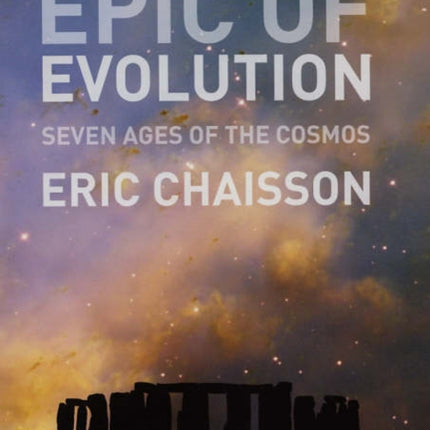 Epic of Evolution: Seven Ages of the Cosmos