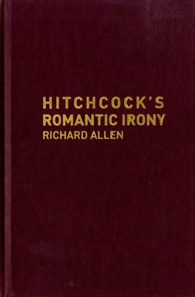 Hitchcocks Romantic Irony