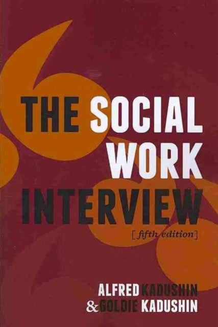 The Social Work Interview: Fifth Edition