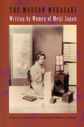 The Modern Murasaki  Writing by Women of Meiji