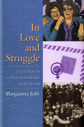 In Love and Struggle: Letters in Contemporary Feminism