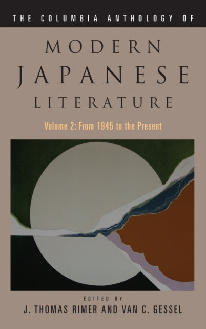 The Columbia Anthology of Modern Japanese Literature: Volume 2: 1945 to the Present