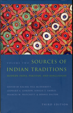 Sources of Indian Traditions: Modern India, Pakistan, and Bangladesh