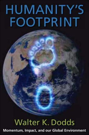 Humanity's Footprint: Momentum, Impact, and Our Global Environment