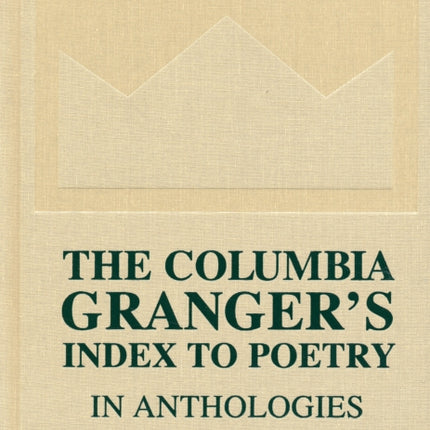 The Columbia Grangers Index to Poetry in