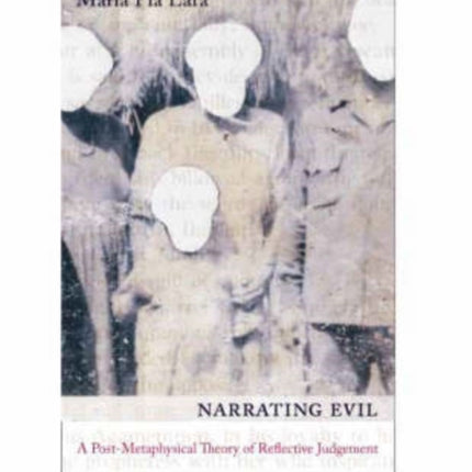 Narrating Evil: A Postmetaphysical Theory of Reflective Judgment