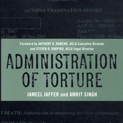 Administration of Torture: A Documentary Record from Washington to Abu Ghraib and Beyond