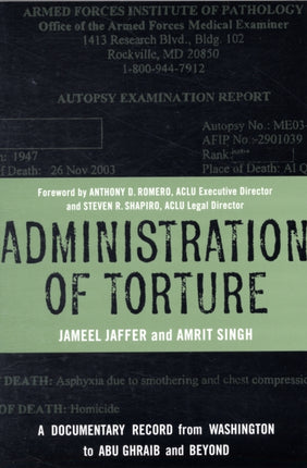 Administration of Torture: A Documentary Record from Washington to Abu Ghraib and Beyond