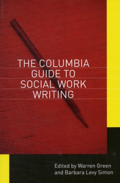 The Columbia Guide to Social Work Writing