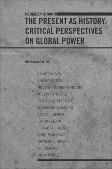 The Present as History: Critical Perspectives on Global Power