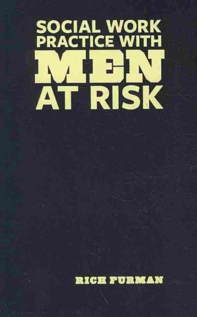 Social Work Practice with Men at Risk