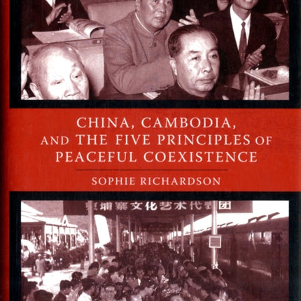 China, Cambodia, and the Five Principles of Peaceful Coexistence