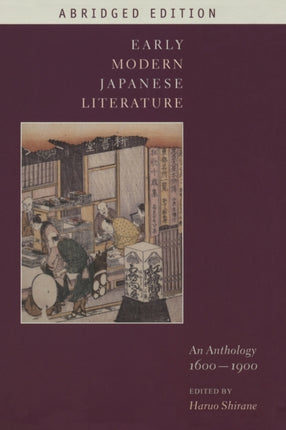 Early Modern Japanese Literature: An Anthology, 1600-1900 (Abridged Edition)