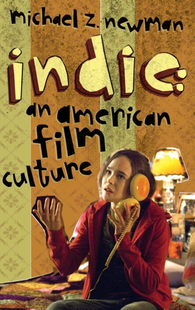 Indie: An American Film Culture