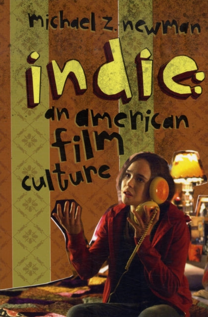 Indie: An American Film Culture