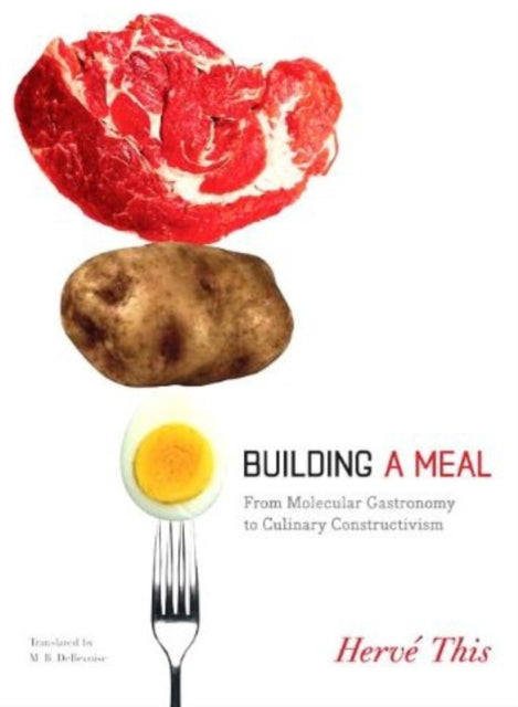 Building a Meal: From Molecular Gastronomy to Culinary Constructivism