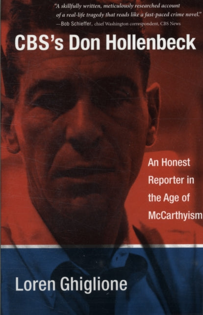 CBS’s Don Hollenbeck: An Honest Reporter in the Age of McCarthyism