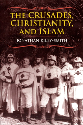 The Crusades Christianity and Islam