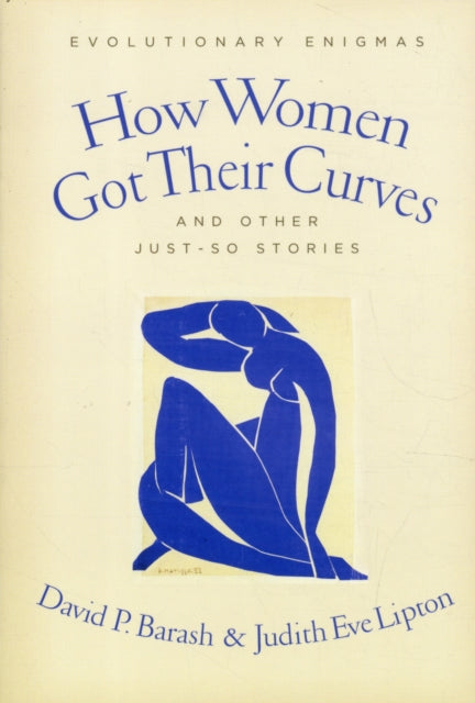 How Women Got Their Curves and Other Just-So Stories: Evolutionary Enigmas