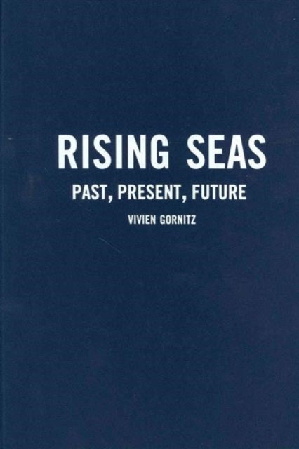 Rising Seas: Past, Present, Future