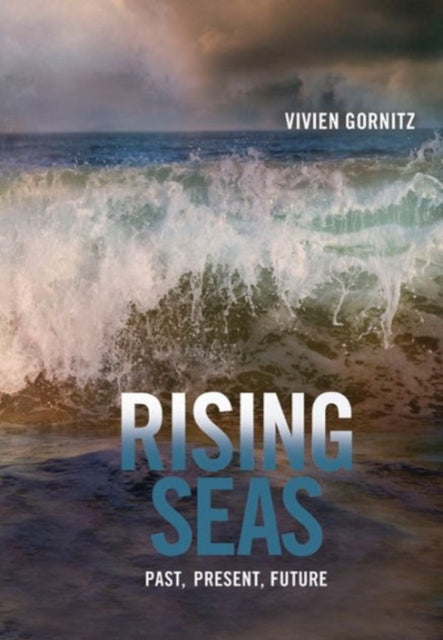 Rising Seas: Past, Present, Future