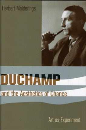 Duchamp and the Aesthetics of Chance: Art as Experiment