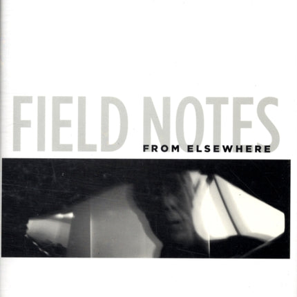 Field Notes from Elsewhere: Reflections on Dying and Living