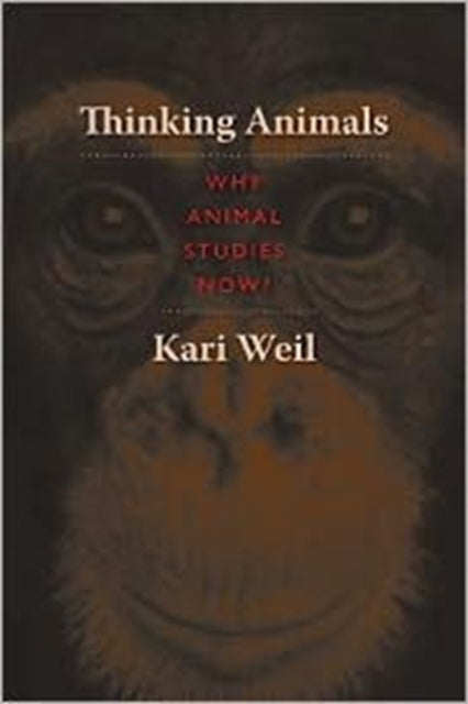 Thinking Animals: Why Animal Studies Now?