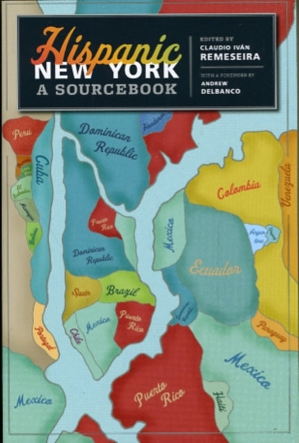 Hispanic New York: A Sourcebook