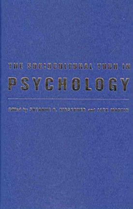 The Sociocultural Turn in Psychology