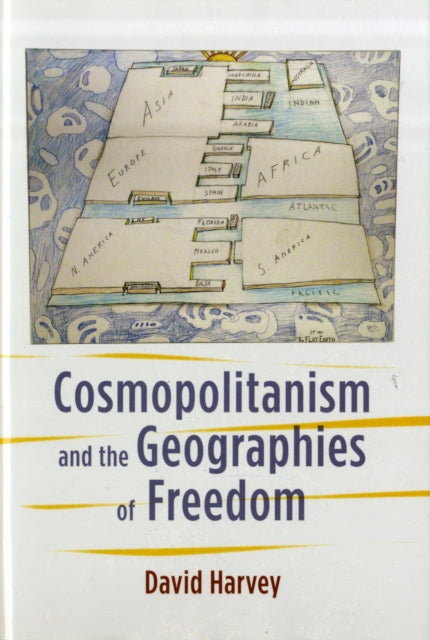 Cosmopolitanism and the Geographies of Freedom